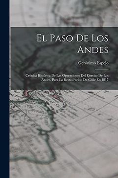 portada El Paso de los Andes: Crónica Histórica de las Operaciones del Ejercito de los Andes, Para la Restauracion de Chile en 1817