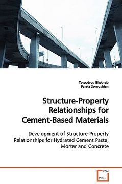 portada structure-property relationships for cement-based materials (en Inglés)