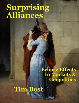 portada Surprising Alliances: Eclipse Dynamics in Markets & Geopolitics (en Inglés)