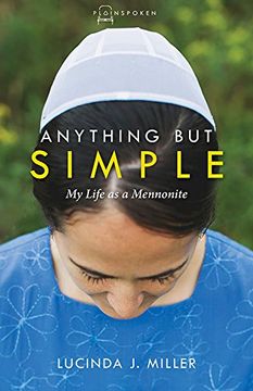 portada Anything but Simple: My Life as a Mennonite (Plainspoken)