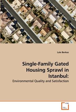 portada Single-Family Gated Housing Sprawl in Istanbul:: Environmental Quality and Satisfaction
