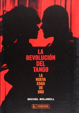portada La Revolucoin del Tango. La Nueva Edad de oro del Tango
