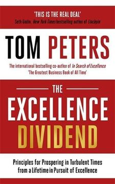 portada The Excellence Dividend: Principles for Prospering in Turbulent Times From a Lifetime in Pursuit of Excellence (en Inglés)