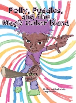 portada Polly, Puddles, and The Magic Color Wand (en Inglés)
