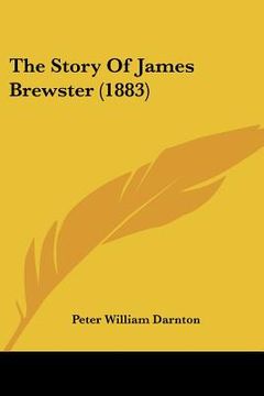 portada the story of james brewster (1883) (en Inglés)