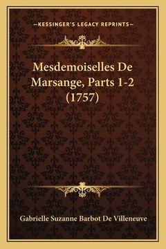 portada Mesdemoiselles De Marsange, Parts 1-2 (1757) (in French)