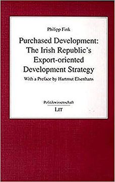 portada Purchased Development v 100 the Irish Republic's Exportoriented Development Strategy Politikwissenschaft