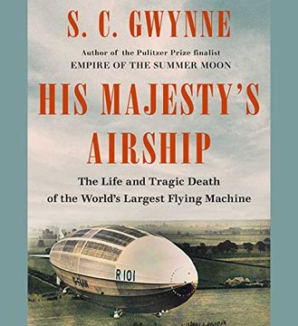 portada His Majesty'S Airship: The Life and Tragic Death of the World'S Largest Flying Machine (Audiolibro) (en Inglés)