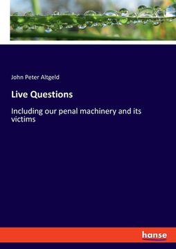 portada Live Questions: Including our penal machinery and its victims (en Inglés)