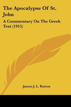portada the apocalypse of st. john: a commentary on the greek text (1915) (en Inglés)