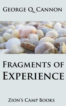 portada Fragments of Experience: Faith-Promoting Series, Book 6 (en Inglés)