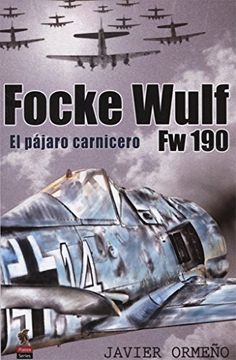 portada Focke Wulf fw 190: El Pájaro Carnicero