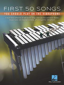 portada First 50 Songs You Should Play on Vibraphone: A Must-Have Collection of Well-Known Songs Arranged for Vibraphone! (en Inglés)