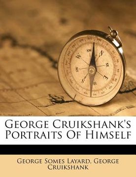 portada george cruikshank's portraits of himself (en Inglés)