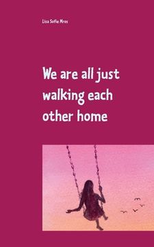 portada We are all just walking each other home: 18 Poetry-Texte für deine Reise zurück ins Herz (in German)