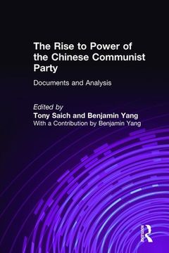 portada The Rise to Power of the Chinese Communist Party: Documents and Analysis (en Inglés)