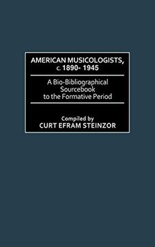 portada American Musicologists, c. 1890-1945: A Bio-Bibliographical Sourc to the Formative Period (Music Reference Collection) (en Inglés)
