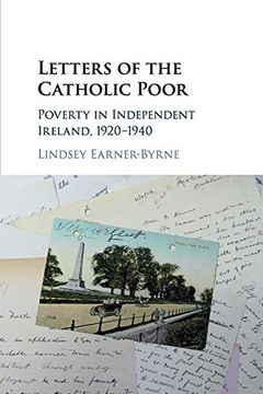 portada Letters of the Catholic Poor: Poverty in Independent Ireland, 1920–1940 (in English)