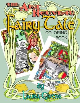 portada The Art Nouveau Fairy Tale Coloring Book (Laura Givens Coloring Books) (Volume 1)