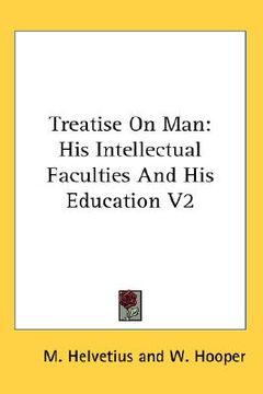 portada treatise on man: his intellectual faculties and his education v2 (in English)