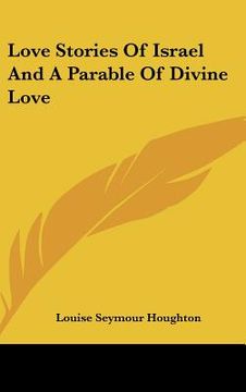 portada love stories of israel and a parable of divine love (en Inglés)