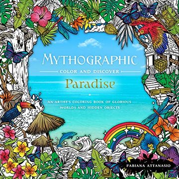portada Mythographic Color & Discover: Paradise: An Artist'S Coloring Book of Glorious Worlds and Hidden Objects (en Inglés)