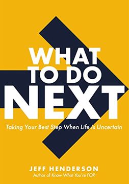 portada What to do Next: Taking Your Best Step When Life is Uncertain (en Inglés)