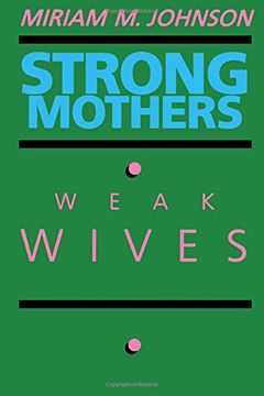 portada Strong Mothers, Weak Wives: The Search for Gender Equality 