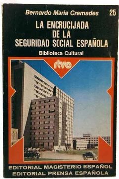 portada La Encrucijada de la Seguridad Social Española (Biblioteca Cultural n. º 25. Rtve)
