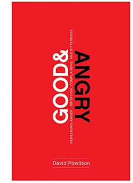 portada Good and Angry: Redeeming Anger, Irritation, Complaining, and Bitterness (en Inglés)