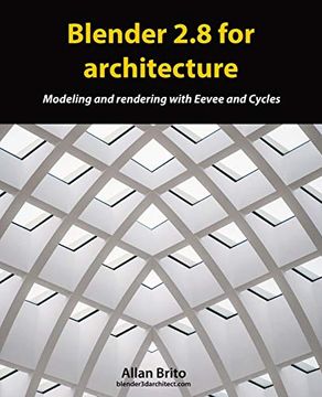 portada Blender 2. 8 for Architecture: Modeling and Rendering With Eevee and Cycles 