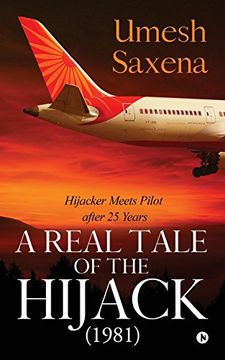 portada A Real Tale of the Hijack (1981): Hijacker Meets Pilot After 25 Years (en Inglés)