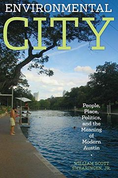 portada Environmental City: People, Place, Politics, and the Meaning of Modern Austin (en Inglés)