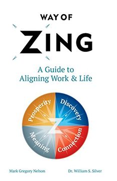 portada Way of Zing: A Guide to Aligning Work & Life (en Inglés)