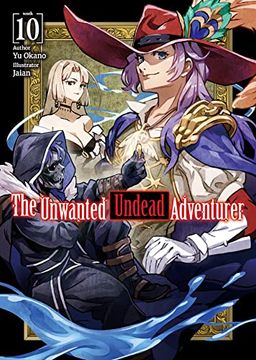 portada The Unwanted Undead Adventurer (Light Novel): Volume 10 (in English)