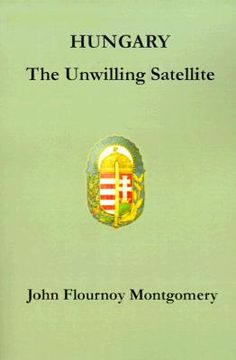 portada hungary: the unwilling satellite (en Inglés)