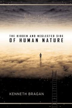 portada subjectivity: the hidden and neglected side of human nature (en Inglés)