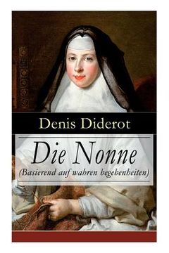 portada Die Nonne (Basierend auf wahren begebenheiten): Historischer Roman (en Alemán)