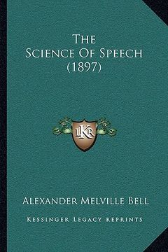 portada the science of speech (1897) (en Inglés)