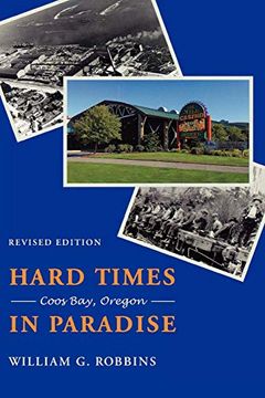 portada Hard Times in Paradise: Coos Bay, Oregon (in English)