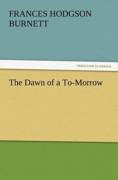 portada the dawn of a to-morrow (in English)