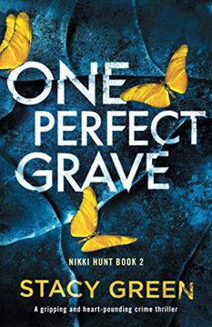 portada One Perfect Grave: A Gripping and Heart-Pounding Crime Thriller: 2 (Nikki Hunt) (en Inglés)