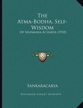 portada the atma-bodha, self-wisdom: of shankara-acharya (1910)