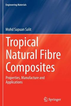 portada Tropical Natural Fibre Composites: Properties, Manufacture and Applications (en Inglés)