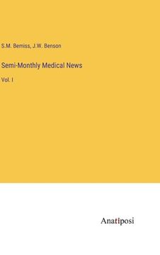 portada Semi-Monthly Medical News: Vol. I (en Inglés)