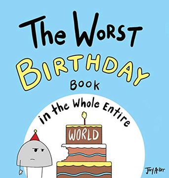 portada The Worst Birthday Book in the Whole Entire World (1) (Entire World Books) (en Inglés)