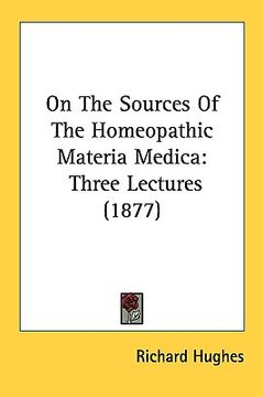 portada on the sources of the homeopathic materia medica: three lectures (1877) (in English)