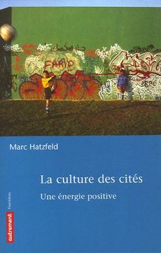 portada La Culture des Cités: Une Énergie Positive