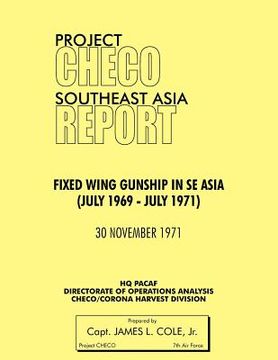 portada project checo southeast asia: fixed wing gunships in sea (july 1969 - july 1971) (en Inglés)