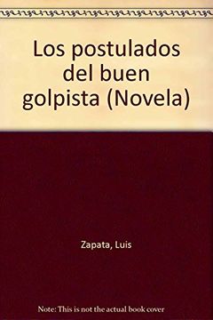 portada Los Postulados del Buen Golpista (Cal y Arena) (Spanish Edition)